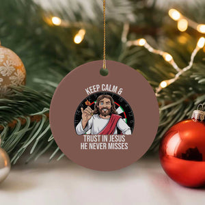 Keep Calm And Trust In Jesus Ceramic Ornament Christian Dartist Gift TS12 1pc Mocha Print Your Wear