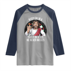 Keep Calm And Trust In Jesus Raglan Shirt Christian Dartist Gift TS12 Sport Gray Navy Print Your Wear