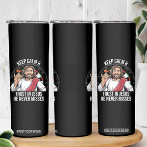 Keep Calm And Trust In Jesus Skinny Tumbler Christian Dartist Gift TS12 Print Your Wear