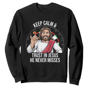 Keep Calm And Trust In Jesus Sweatshirt Christian Dartist Gift TS12 Black Print Your Wear