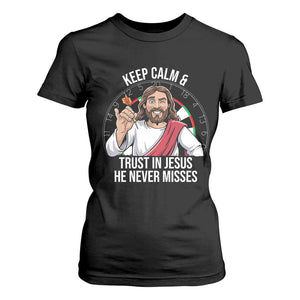 Keep Calm And Trust In Jesus T Shirt For Women Christian Dartist Gift TS12 Black Print Your Wear