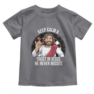 Keep Calm And Trust In Jesus Toddler T Shirt Christian Dartist Gift TS12 Charcoal Print Your Wear