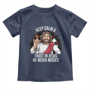 Keep Calm And Trust In Jesus Toddler T Shirt Christian Dartist Gift TS12 Navy Print Your Wear