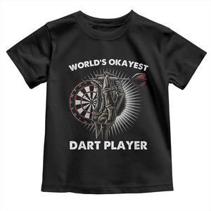 World's Okayest Dart Player Toddler T Shirt Funny Bullseye Shooter Gift TS12 Black Print Your Wear