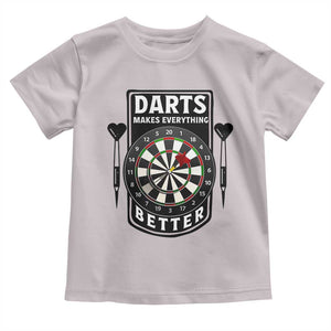 Darts Makes Everything Better Toddler T Shirt Darts Lover Gift TS12 Ice Gray Print Your Wear
