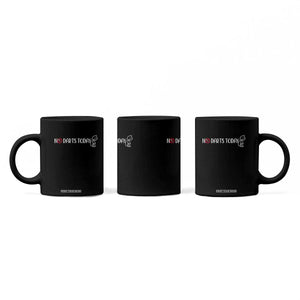 No Dart Today Coffee Mug Funny Dart Player Gift TS12 Print Your Wear