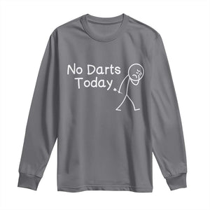 Funny No Dart Today Long Sleeve Shirt Darts Enthusiast Gift TS12 Charcoal Print Your Wear