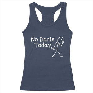 Funny No Dart Today Racerback Tank Top Darts Enthusiast Gift TS12 Navy Print Your Wear