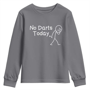 Funny No Dart Today Youth Sweatshirt Darts Enthusiast Gift TS12 Charcoal Print Your Wear
