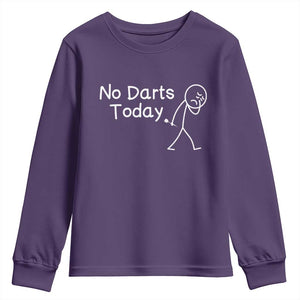 Funny No Dart Today Youth Sweatshirt Darts Enthusiast Gift TS12 Purple Print Your Wear