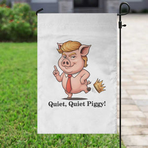 Quiet Quiet Piggy Garden Flag Funny No Kings Pig Political TS12 Print Your Wear