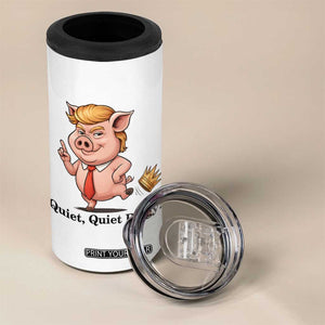 Quiet Quiet Piggy 4 in 1 Can Cooler Tumbler Funny No Kings Pig Political TS12 Print Your Wear