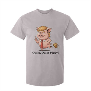 Quiet Quiet Piggy T Shirt For Kid Funny No Kings Pig Political TS12 Ice Gray Print Your Wear