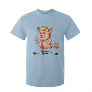 Quiet Quiet Piggy T Shirt For Kid Funny No Kings Pig Political TS12 Light Blue Print Your Wear