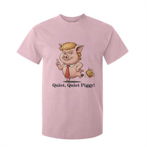 Quiet Quiet Piggy T Shirt For Kid Funny No Kings Pig Political TS12 Light Pink Print Your Wear