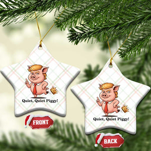 Quiet Quiet Piggy Ceramic Ornament Funny No Kings Pig Political TS12 Print Your Wear