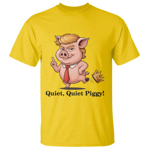 Quiet Quiet Piggy T Shirt Funny No Kings Pig Political - Print Your Wear