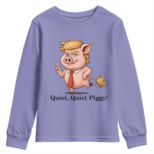 Quiet Quiet Piggy Youth Sweatshirt Funny No Kings Pig Political TS12 Violet Print Your Wear