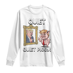 Resistance Movement Quiet Quiet Piggy Long Sleeve Shirt Funny Pig Political TS12 White Print Your Wear
