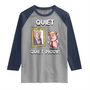 Resistance Movement Quiet Quiet Piggy Raglan Shirt Funny Pig Political TS12 Sport Gray Navy Print Your Wear