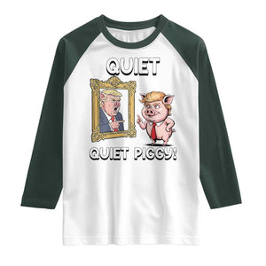 Resistance Movement Quiet Quiet Piggy Raglan Shirt Funny Pig Political TS12 White Dark Forest Green Print Your Wear