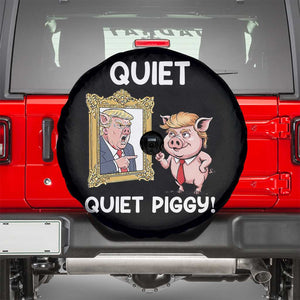 Resistance Movement Quiet Quiet Piggy Spare Tire Cover Funny Pig Political TS12 Black Print Your Wear