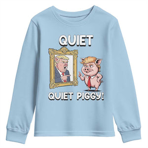 Resistance Movement Quiet Quiet Piggy Youth Sweatshirt Funny Pig Political TS12 Light Blue Print Your Wear