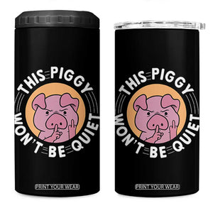 This Piggy Wont Be Quiet 4 in 1 Can Cooler Tumbler Funny Political Humor Pig Meme TS12 One Size: 16 oz Black Print Your Wear