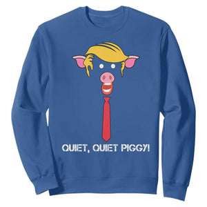 Quiet Quiet Piggy Meme Sweatshirt Anti Authoritarian Political Gag Gift TS12 Royal Blue Print Your Wear