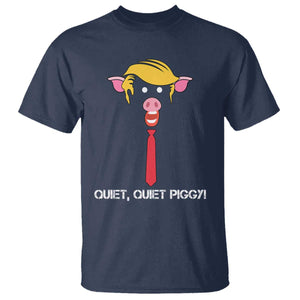 Quiet Quiet Piggy Meme T Shirt Anti Authoritarian Political Gag Gift - Print Your Wear