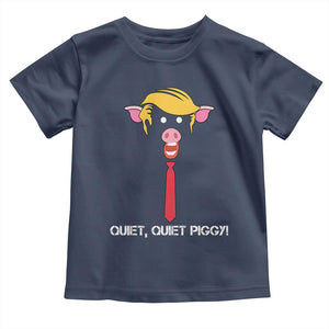 Quiet Quiet Piggy Meme Toddler T Shirt Anti Authoritarian Political Gag Gift TS12 Navy Print Your Wear