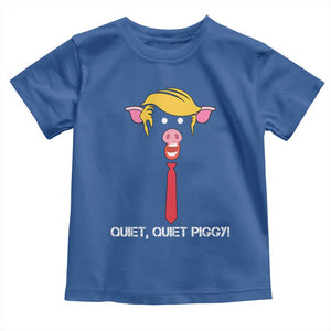 Quiet Quiet Piggy Meme Toddler T Shirt Anti Authoritarian Political Gag Gift TS12 Royal Blue Print Your Wear