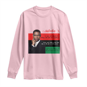 Motivational Malcolm X Quote Long Sleeve Shirt Black History Month Gift TS12 Light Pink Print Your Wear