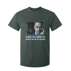 Malcolm X Quote T Shirt For Kid A Man Who Stands For Nothing Will Fall TS12 Dark Forest Green Print Your Wear