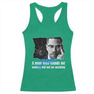 Malcolm X Quote Racerback Tank Top A Man Who Stands For Nothing Will Fall TS12 Irish Green Print Your Wear