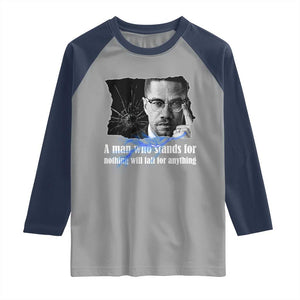 Malcolm X Quote Raglan Shirt A Man Who Stands For Nothing Will Fall TS12 Sport Gray Navy Print Your Wear