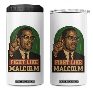 Fight Like Malcolm X 4 in 1 Can Cooler Tumbler Black History Month Inspirational Gift TS12 One Size: 16 oz White Print Your Wear
