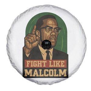 Fight Like Malcolm X Spare Tire Cover Black History Month Inspirational Gift TS12 Print Your Wear