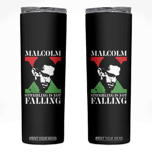 Malcolm X Skinny Tumbler Stumbling Is Not Falling Black History Leader TS12 Black Print Your Wear