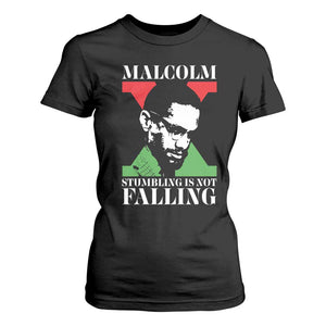 Malcolm X T Shirt For Women Stumbling Is Not Falling Black History Leader TS12 Black Print Your Wear