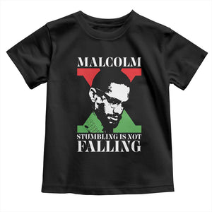 Malcolm X Toddler T Shirt Stumbling Is Not Falling Black History Leader TS12 Black Print Your Wear