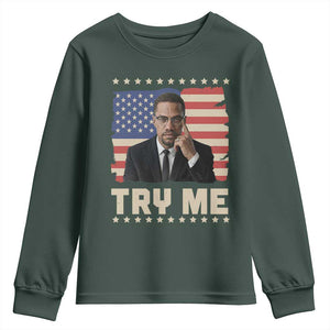 Malcolm X Try Me Youth Sweatshirt African American Pride Gift TS12 Dark Forest Green Print Your Wear