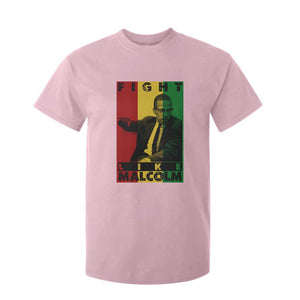 Fight Like Malcolm X T Shirt For Kid African American Pride Gift TS12 Light Pink Print Your Wear