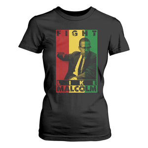 Fight Like Malcolm X T Shirt For Women African American Pride Gift TS12 Black Print Your Wear