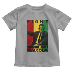 Fight Like Malcolm X Toddler T Shirt African American Pride Gift TS12 Sport Gray Print Your Wear