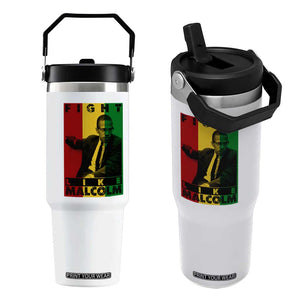 Fight Like Malcolm X Flip Straw Tumbler African American Pride Gift TS12 One Size: 30 oz White Print Your Wear