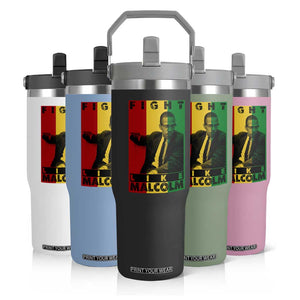 Fight Like Malcolm X Flip Straw Tumbler African American Pride Gift TS12 Print Your Wear