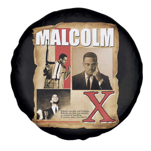 Malcolm X Quote Spare Tire Cover Nobody Can Give You Freedom Take It TS12 Print Your Wear