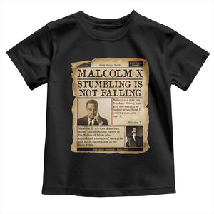 Malcolm X Toddler T Shirt Stumbling Is Not Falling Civil Rights Leader TS12 Black Print Your Wear