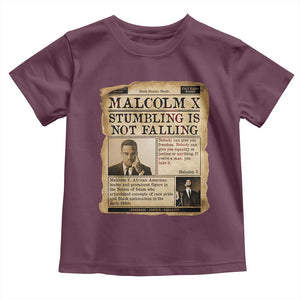 Malcolm X Toddler T Shirt Stumbling Is Not Falling Civil Rights Leader TS12 Maroon Print Your Wear